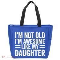 IM Not Old IM Awesome Like My Daughter Funny Dad Funny Gift Tote Bag thumb 0