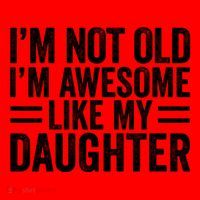 IM Not Old IM Awesome Like My Daughter Funny Dad Funny Gift Santa Hat thumb 1
