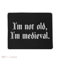 I'm Not Old I'm Medieval Joust Medieval Jousting Ren Faire Mousepad thumb 0