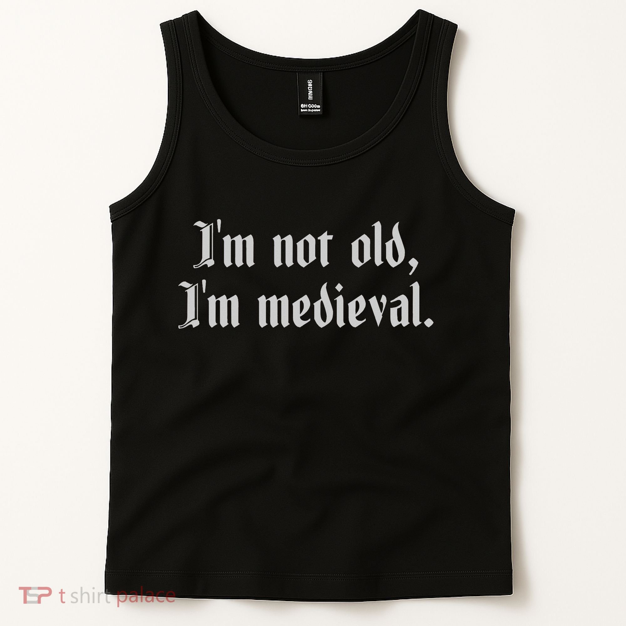 I'm Not Old I'm Medieval Joust Medieval Jousting Ren Faire Tank Top