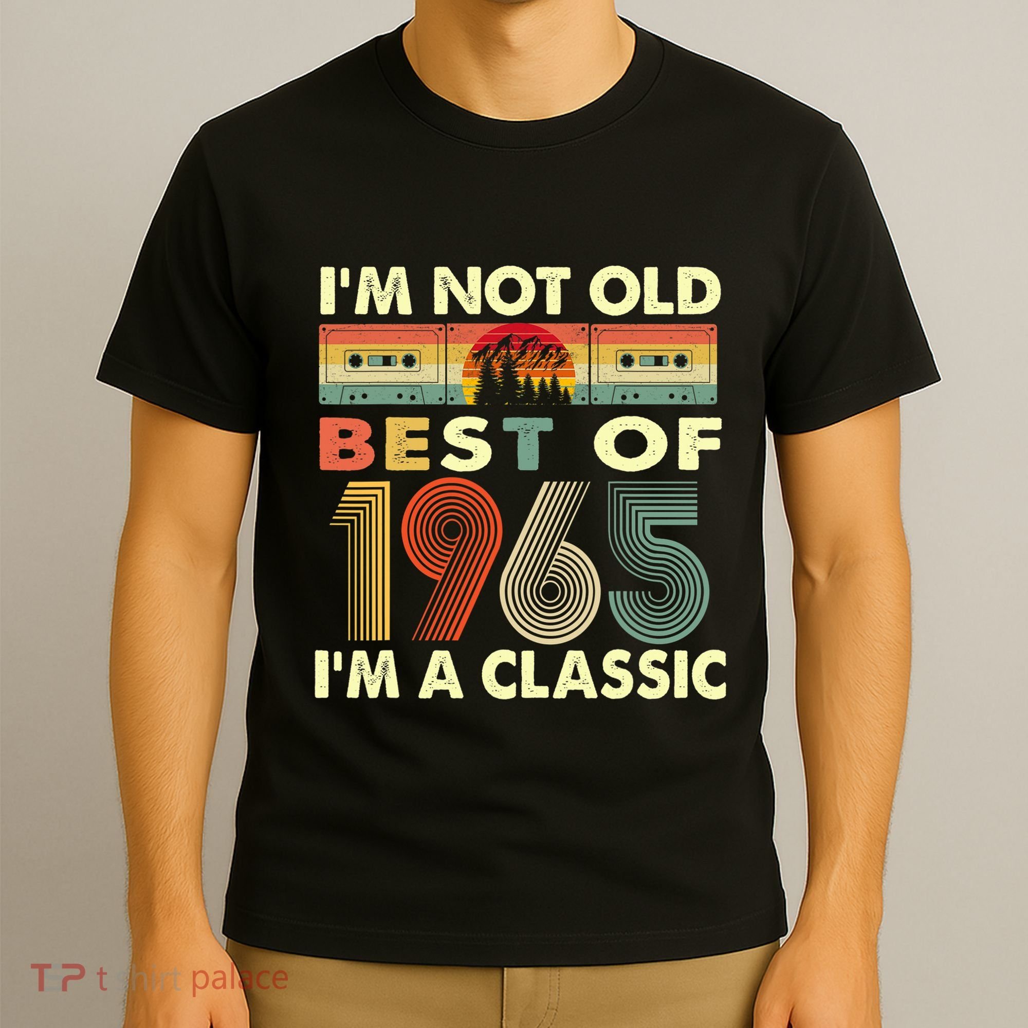 I'm Not Old I'm A Classic Vintage 1965 57th Birthday Gifts T-Shirt