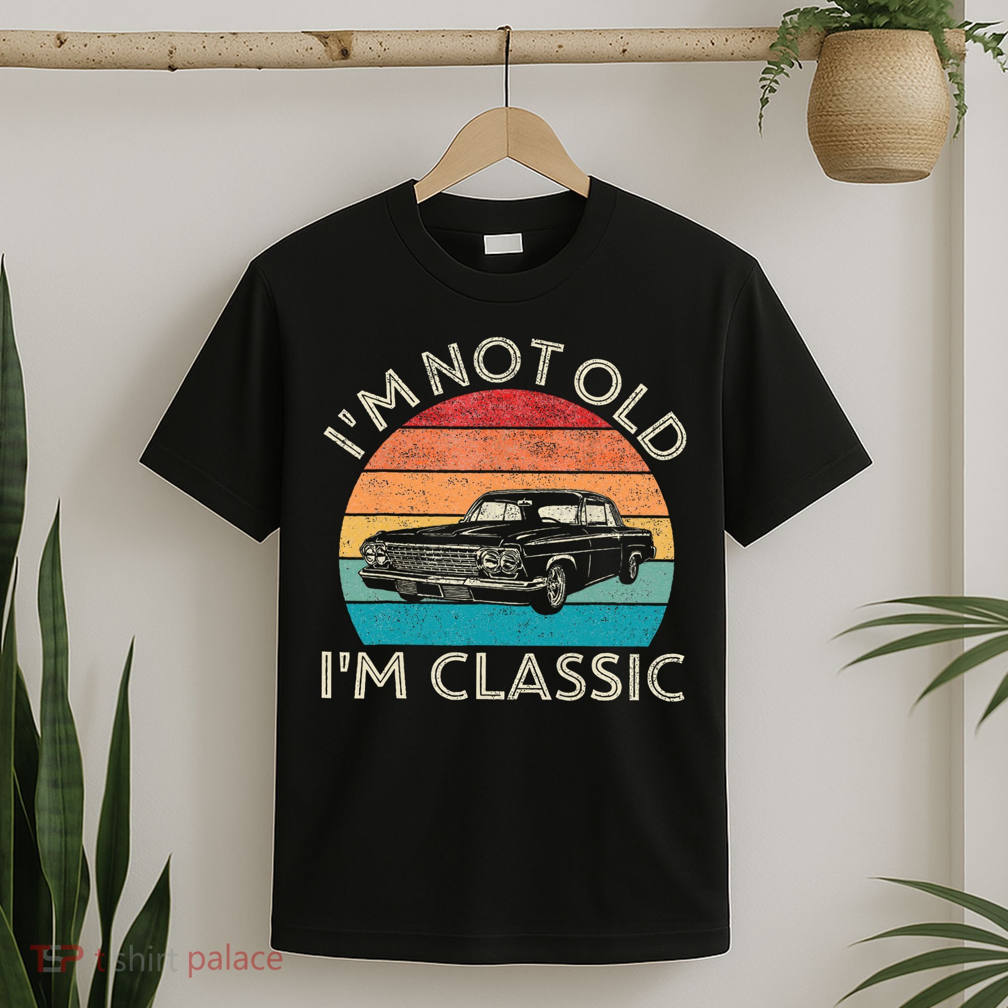Im Not Old Im Classic Car Birthday Men S Dad Fathers T-Shirt