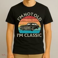 Im Not Old Im Classic Car Birthday Men S Dad Fathers T-Shirt thumb 3