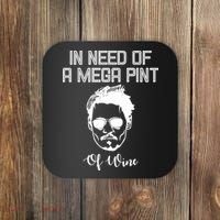 In Need Of A Mega Pint Of Wine Funny Coaster thumb 0