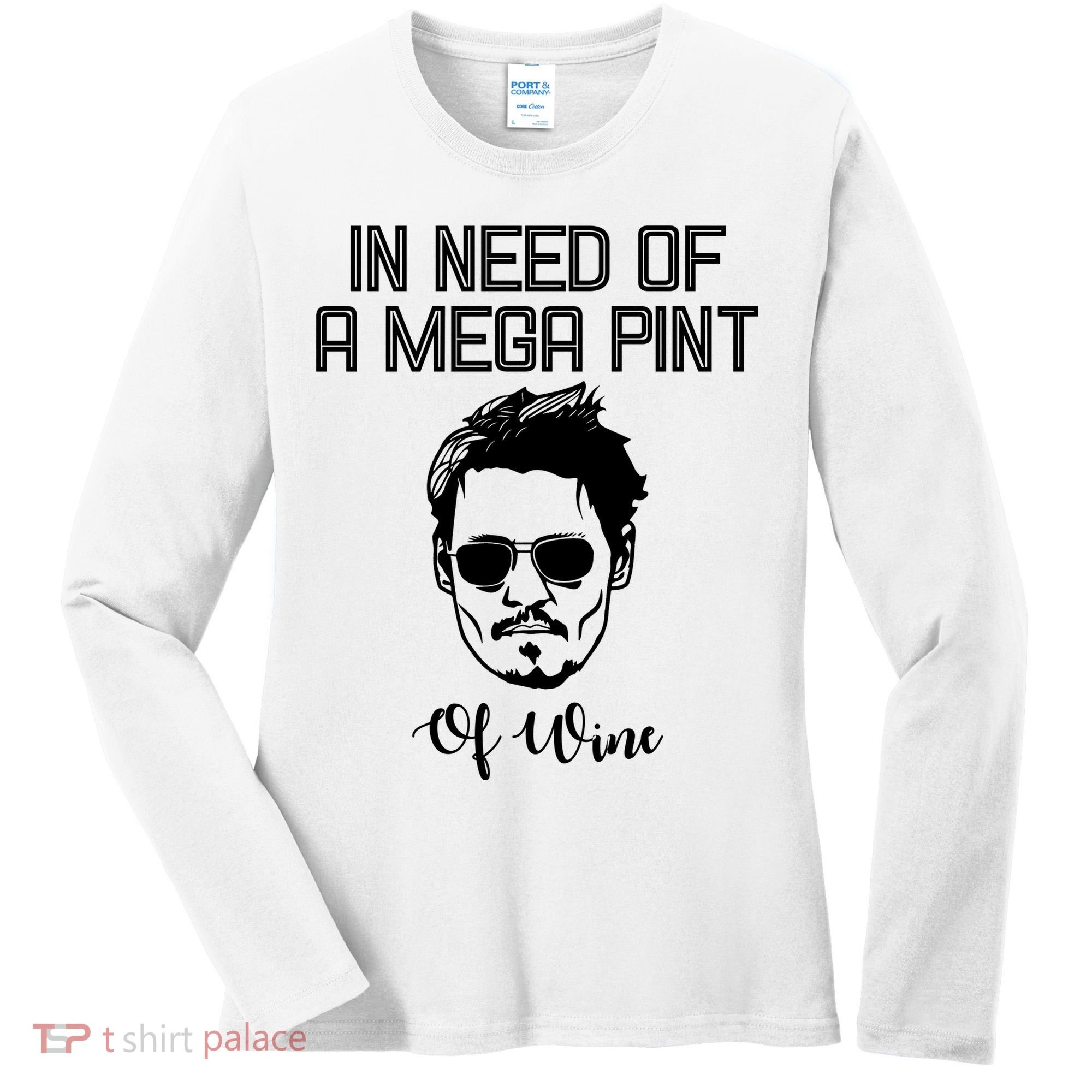 In Need Of A Mega Pint Of Wine Funny Women's Long Sleeve Shirt