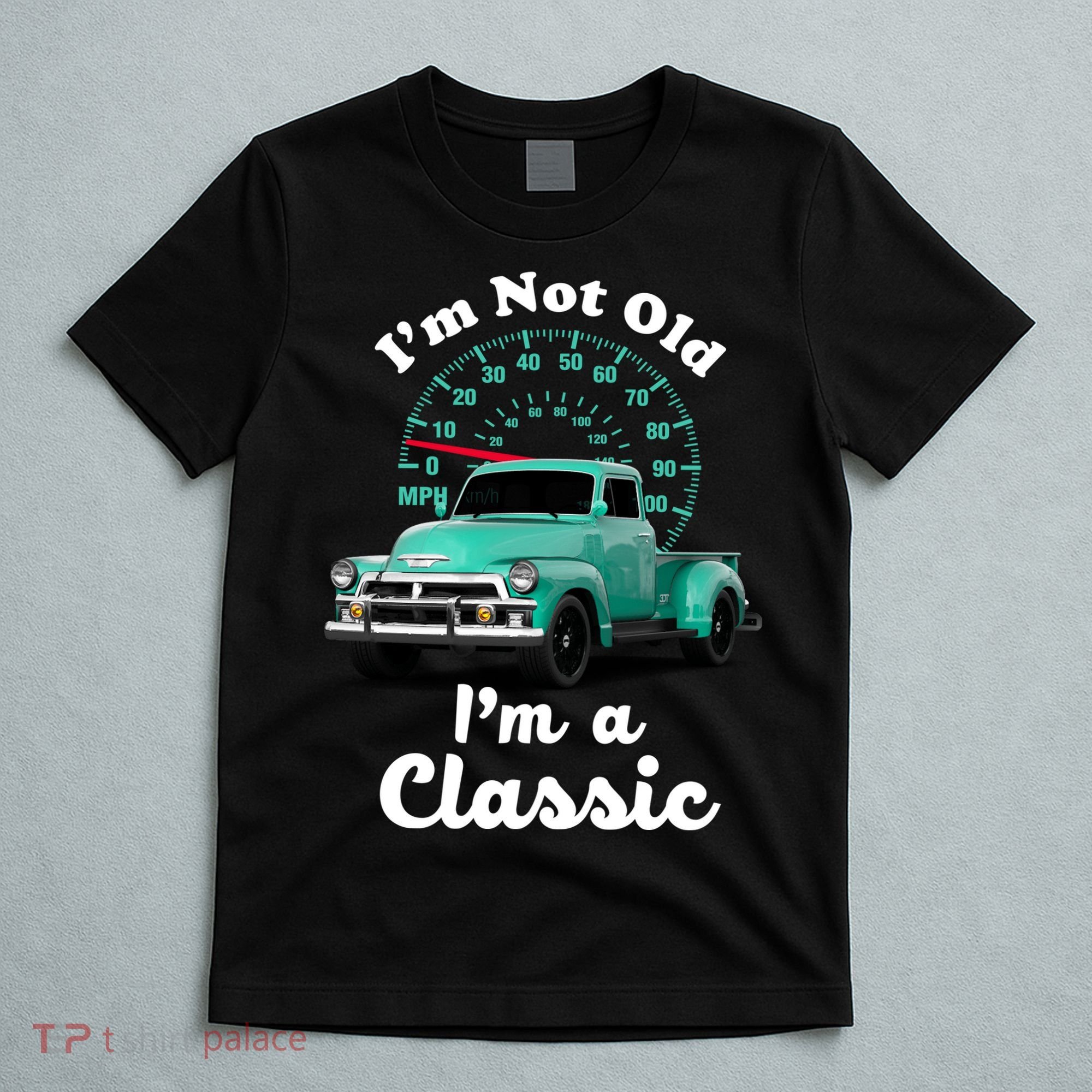 I'm Not Old I'm A Classic Vintage Car T-Shirt