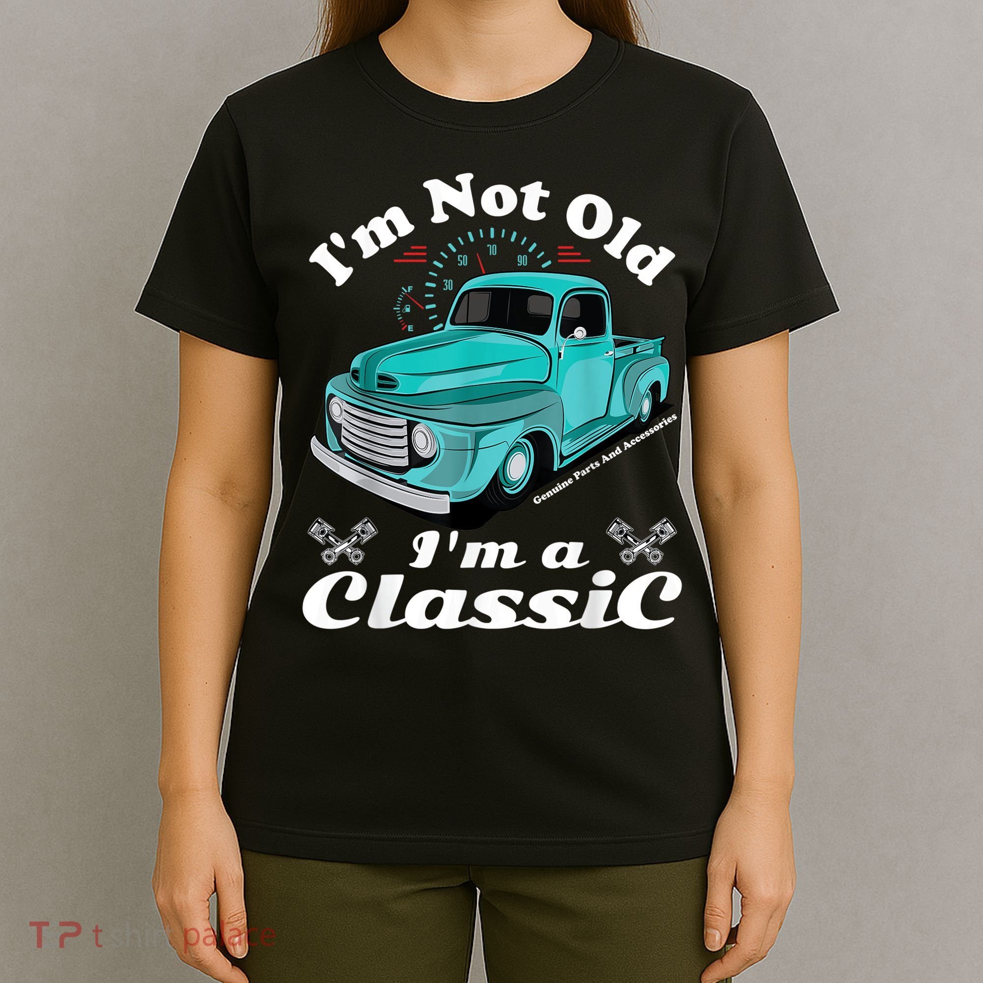 I'm Not Old I'm A Classic Vintage Car Truck Birthday Shirt T-Shirt