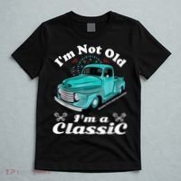 I'm Not Old I'm A Classic Vintage Car Truck Birthday Shirt T-Shirt thumb 5