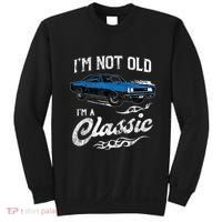 I'm Not Old I'm Classic Funny 60s Muscle Car Lover Gift Sweatshirt thumb 0