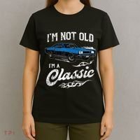 I'm Not Old I'm Classic Funny 60s Muscle Car Lover Gift T-Shirt thumb 4
