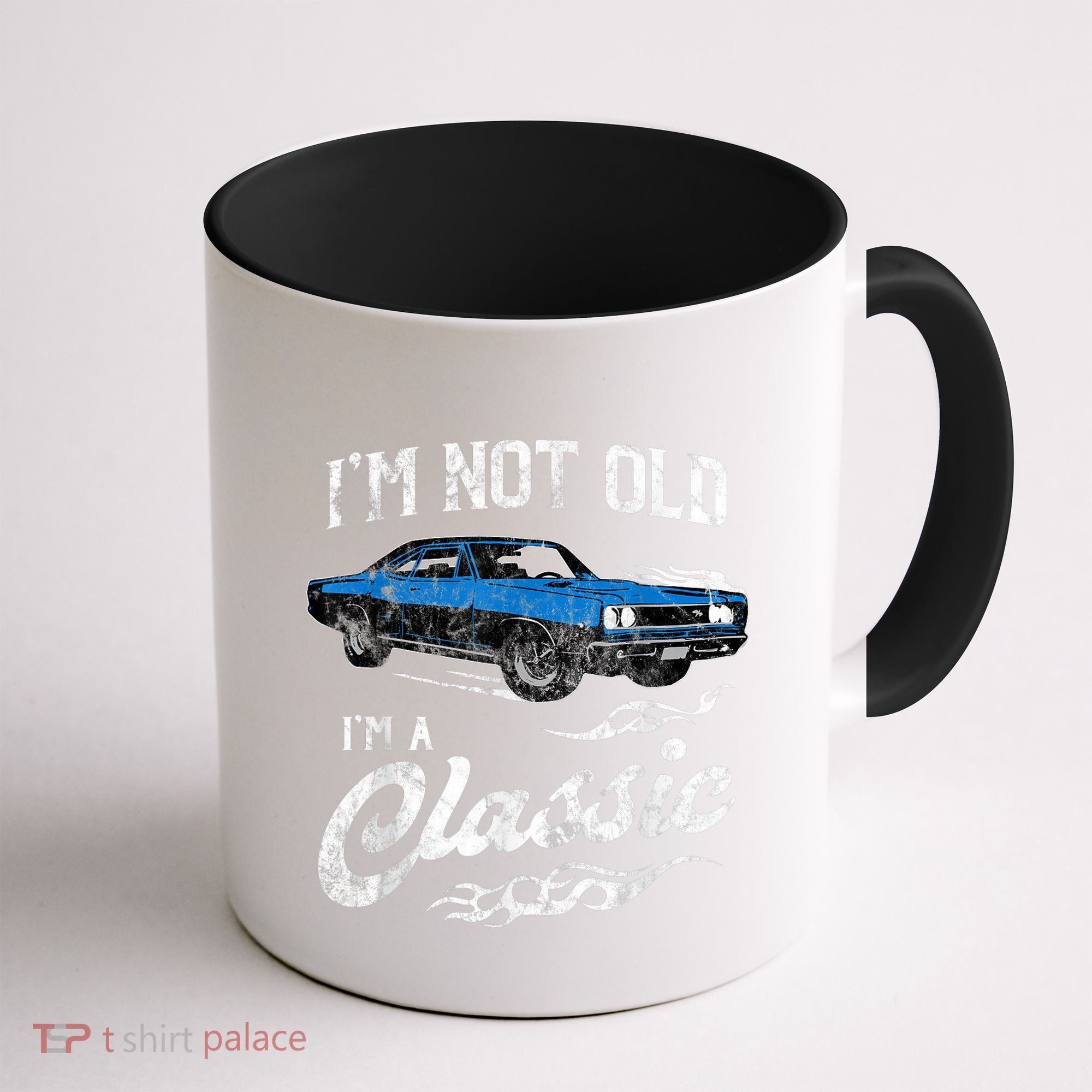 I'm Not Old I'm Classic Funny 60s Muscle Car Lover Gift Coffee Mug