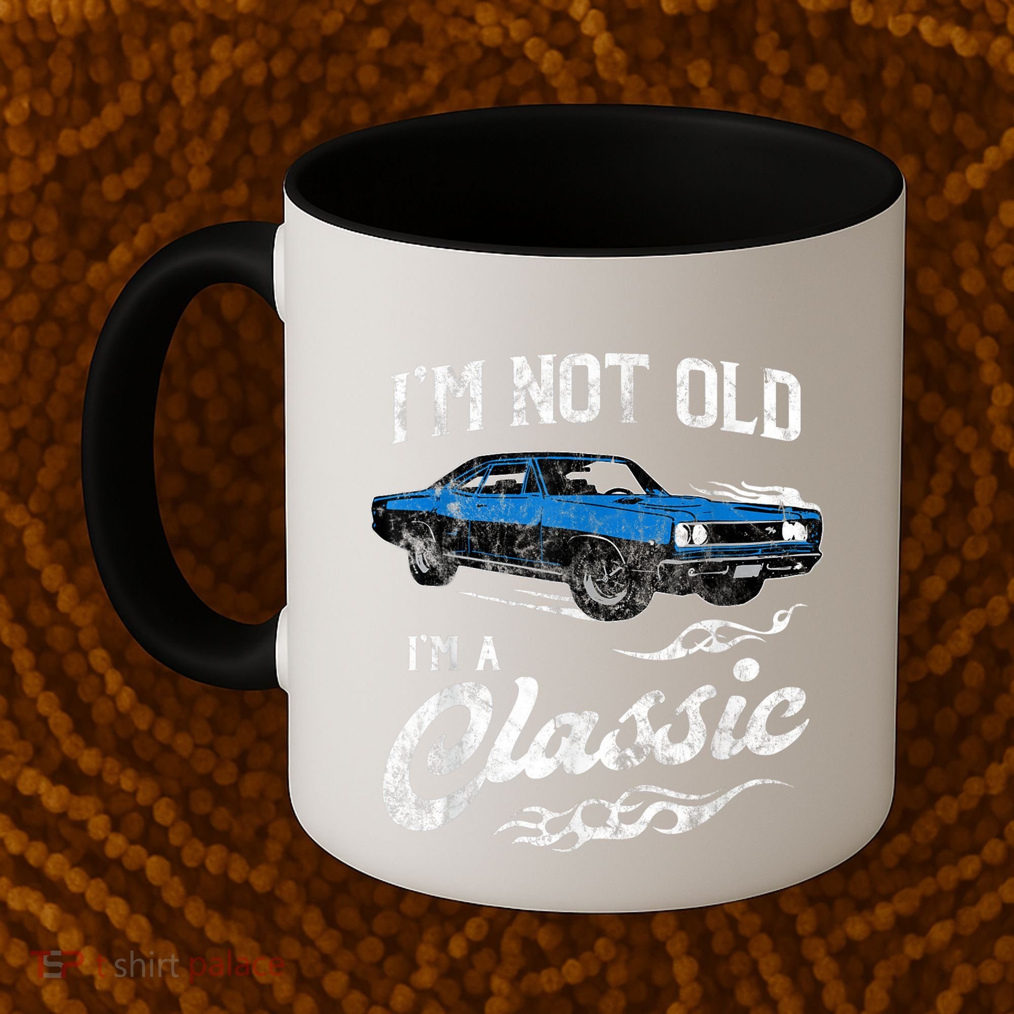 I'm Not Old I'm Classic Funny 60s Muscle Car Lover Gift Coffee Mug