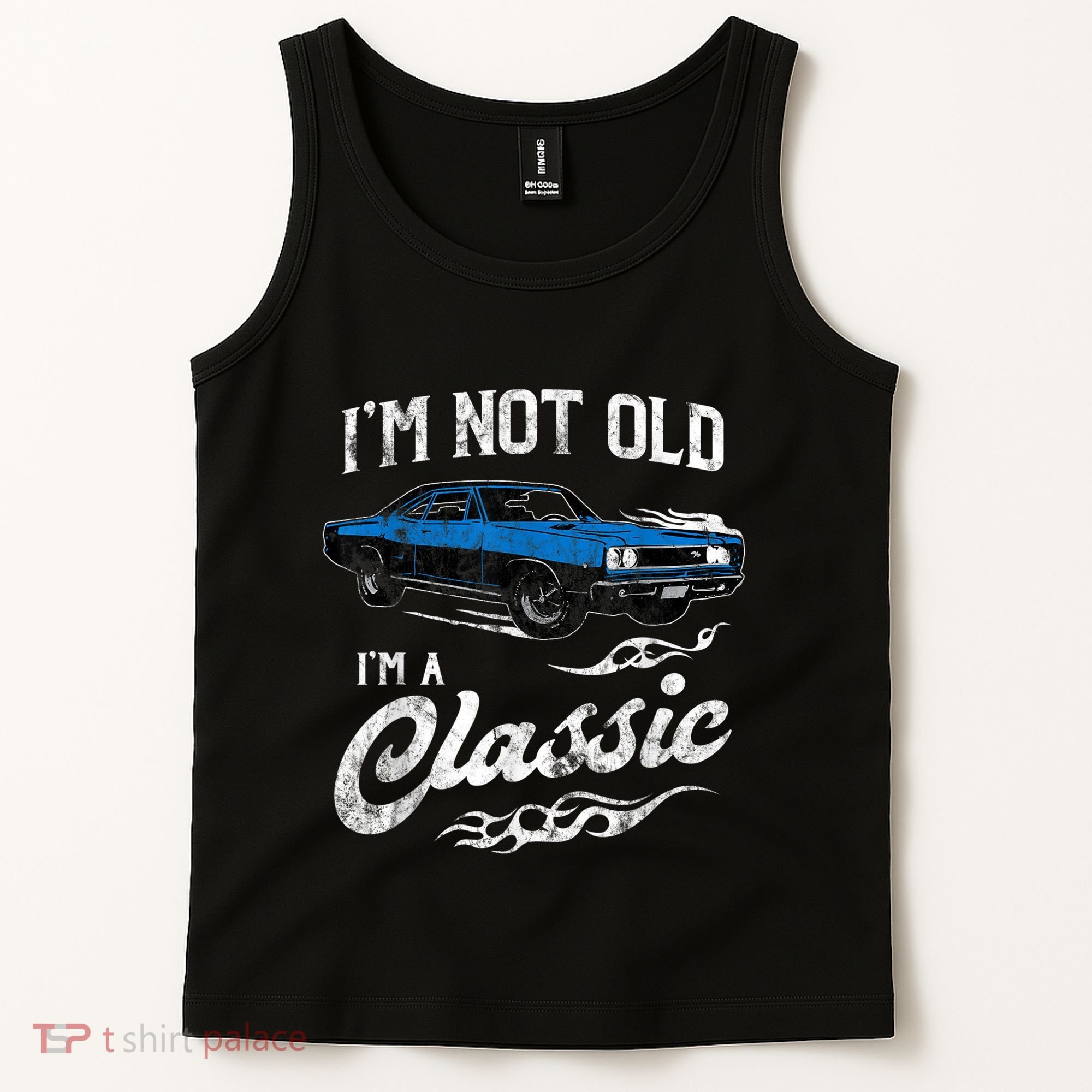 I'm Not Old I'm Classic Funny 60s Muscle Car Lover Gift Tank Top
