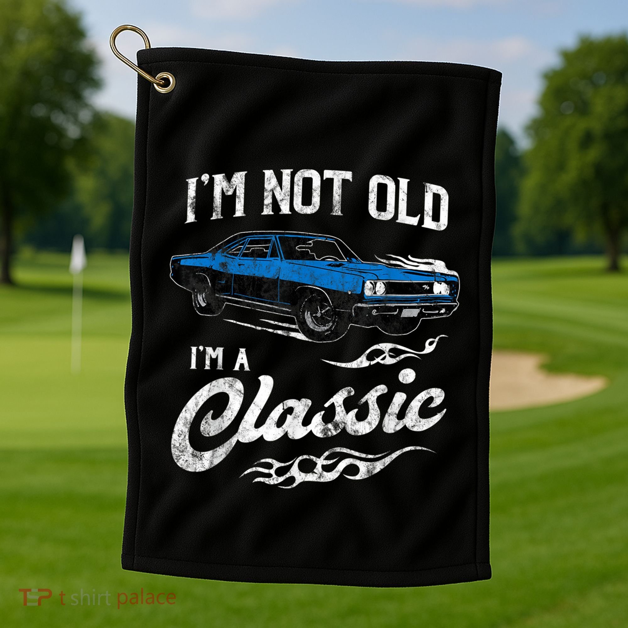 I'm Not Old I'm Classic Funny 60s Muscle Car Lover Gift Golf Towel