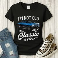 I'm Not Old I'm Classic Funny 60s Muscle Car Lover Gift Women's T-Shirt thumb 3