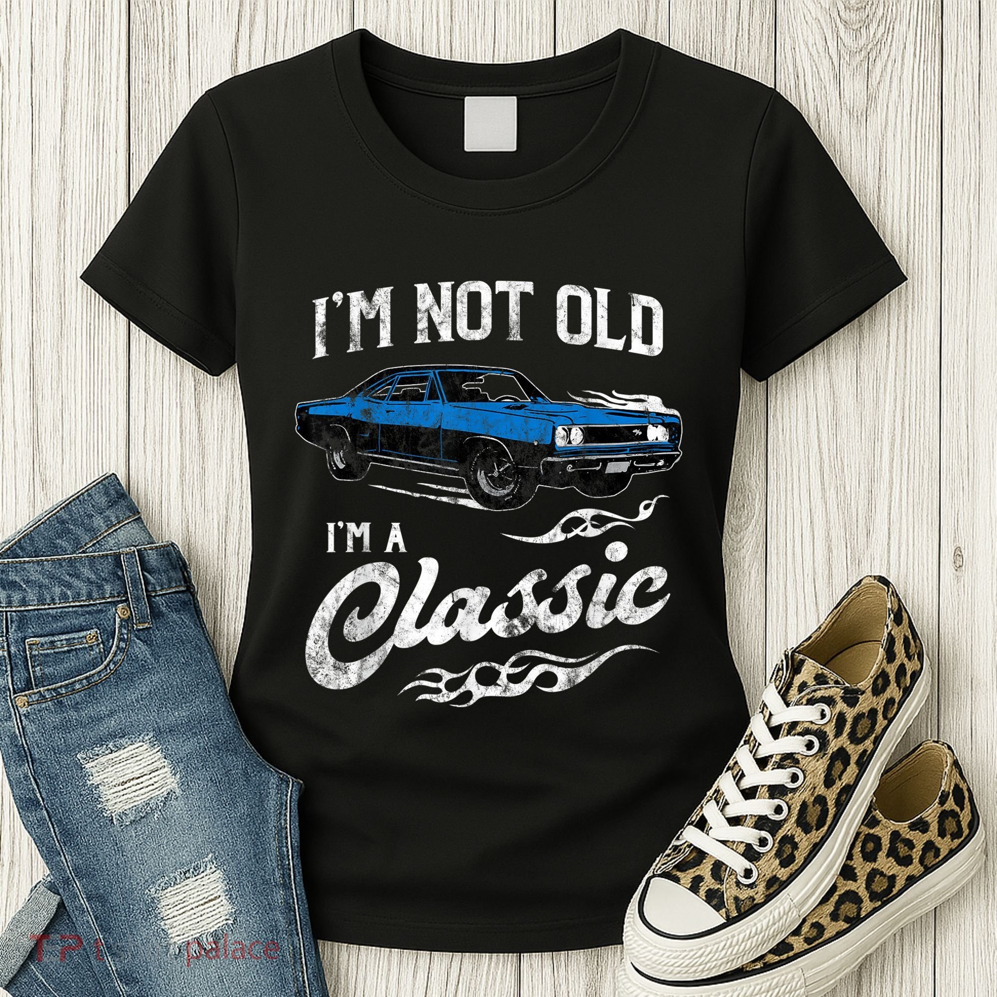 I'm Not Old I'm Classic Funny 60s Muscle Car Lover Gift Women's T-Shirt
