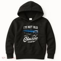 I'm Not Old I'm Classic Funny 60s Muscle Car Lover Gift Kids Hoodie thumb 0