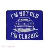 Im Not Old Im Classic Im Not Old Im Classic Tee Funny Mousepad thumb 0