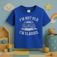 Im Not Old Im Classic Im Not Old Im Classic Tee Funny Toddler T-Shirt thumb 3