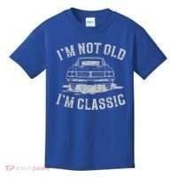 Im Not Old Im Classic Im Not Old Im Classic Tee Funny Kids T-Shirt thumb 0