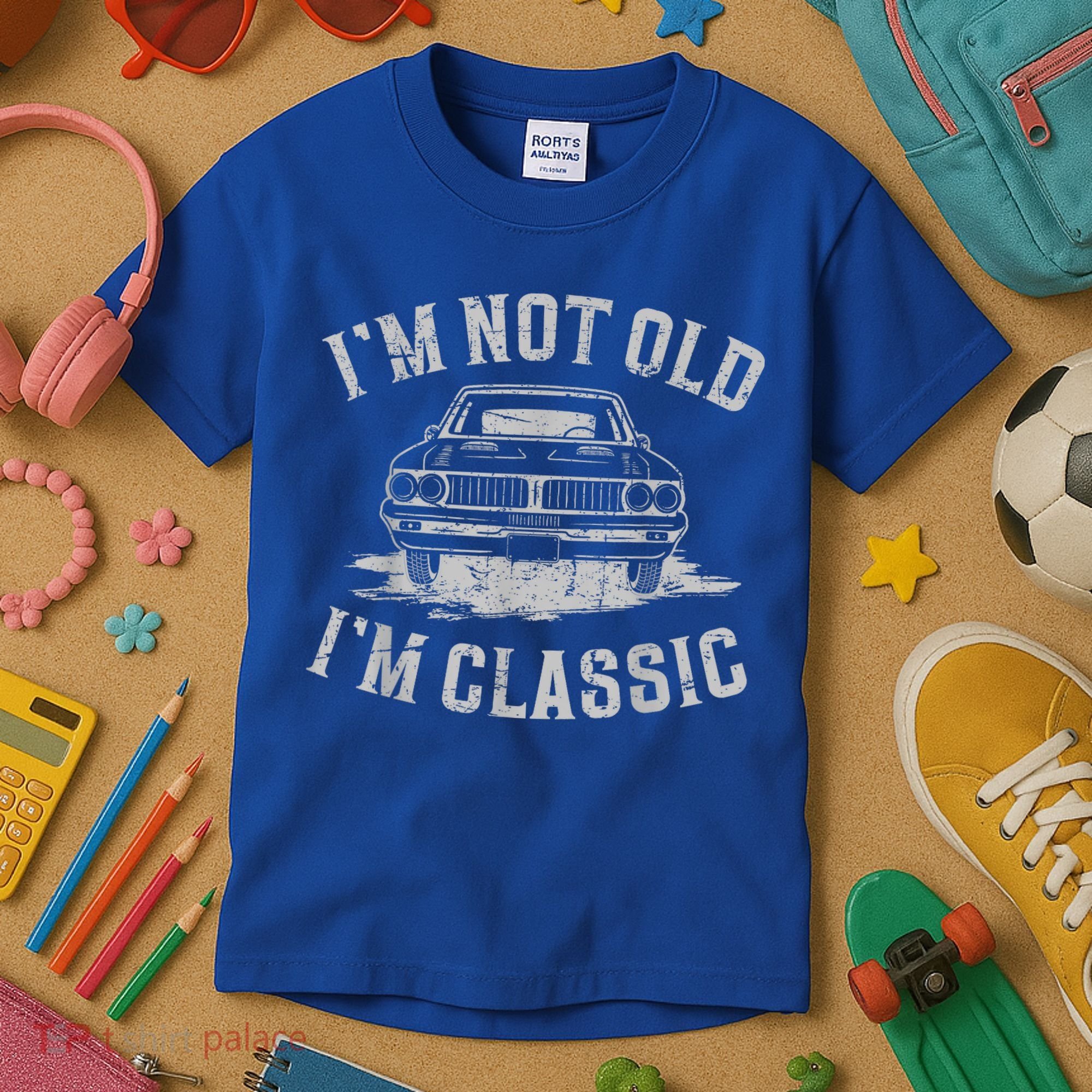 Im Not Old Im Classic Im Not Old Im Classic Tee Funny Kids T-Shirt
