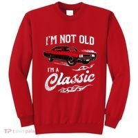 IM Not Old IM Classic Funny 60s Muscle Car Lover Gift Sweatshirt thumb 0
