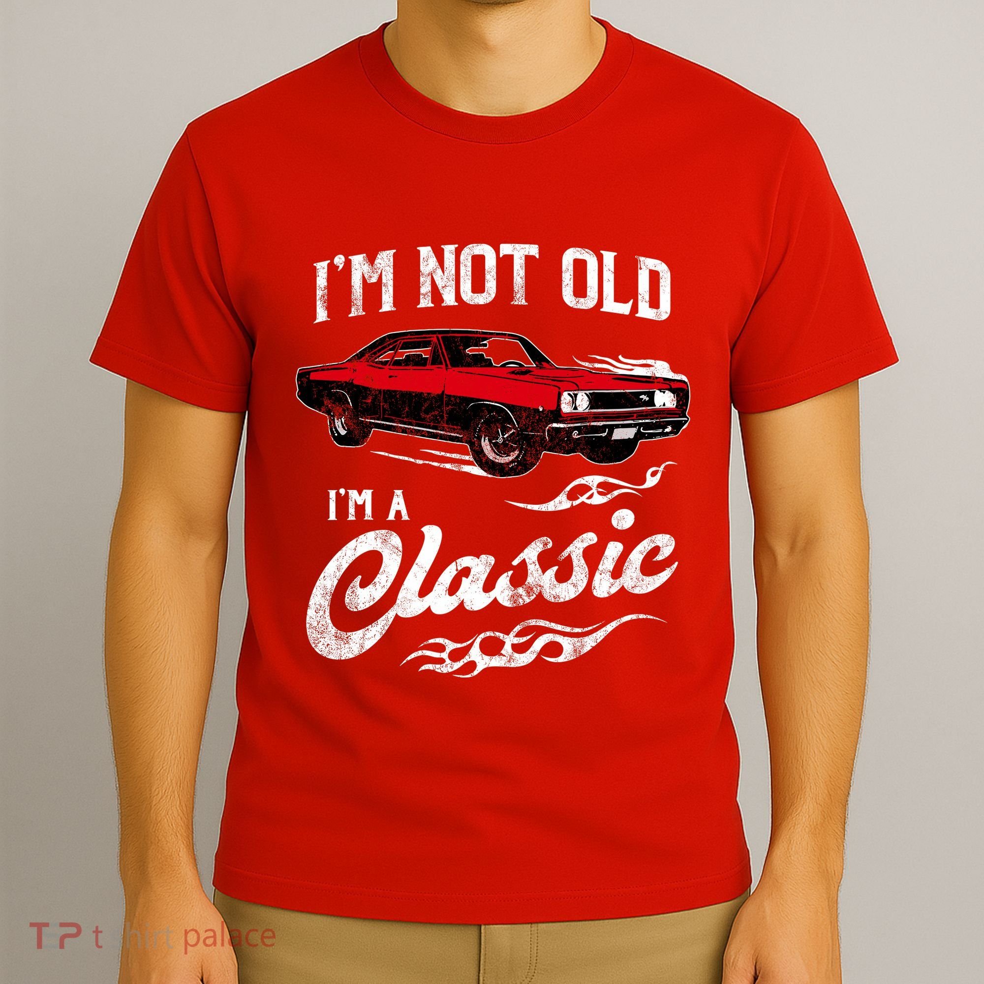 IM Not Old IM Classic Funny 60s Muscle Car Lover Gift T-Shirt