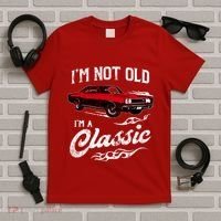 IM Not Old IM Classic Funny 60s Muscle Car Lover Gift T-Shirt thumb 5