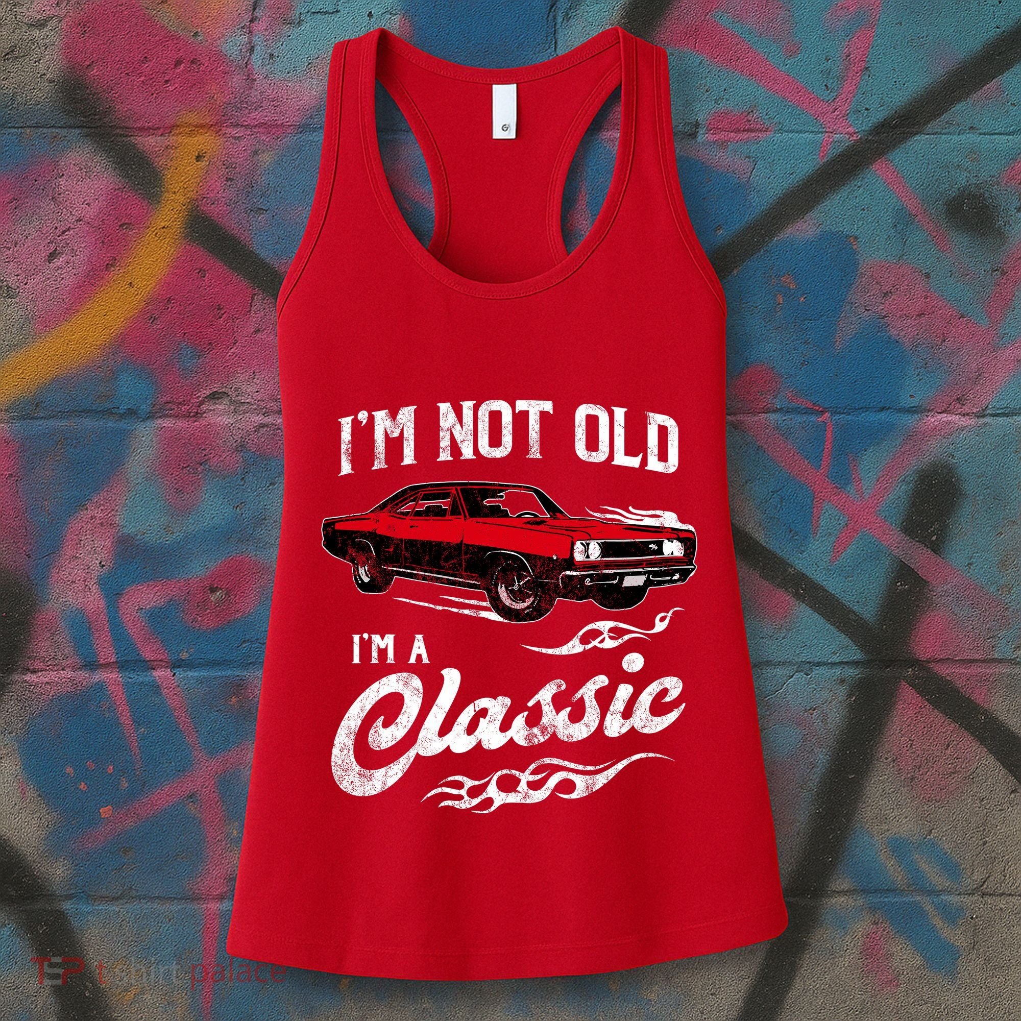 IM Not Old IM Classic Funny 60s Muscle Car Lover Gift Women's Tank Top