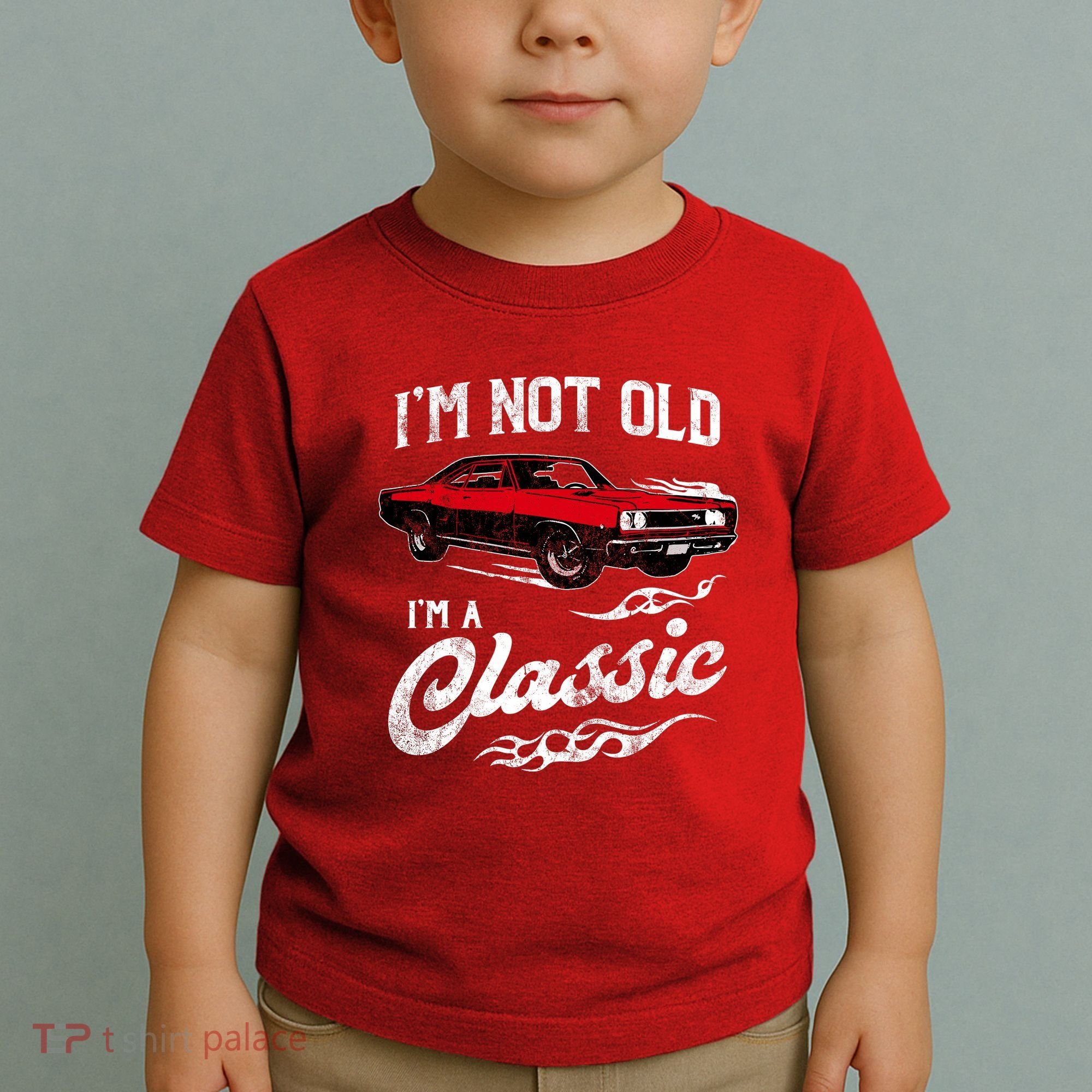 IM Not Old IM Classic Funny 60s Muscle Car Lover Gift Toddler T-Shirt
