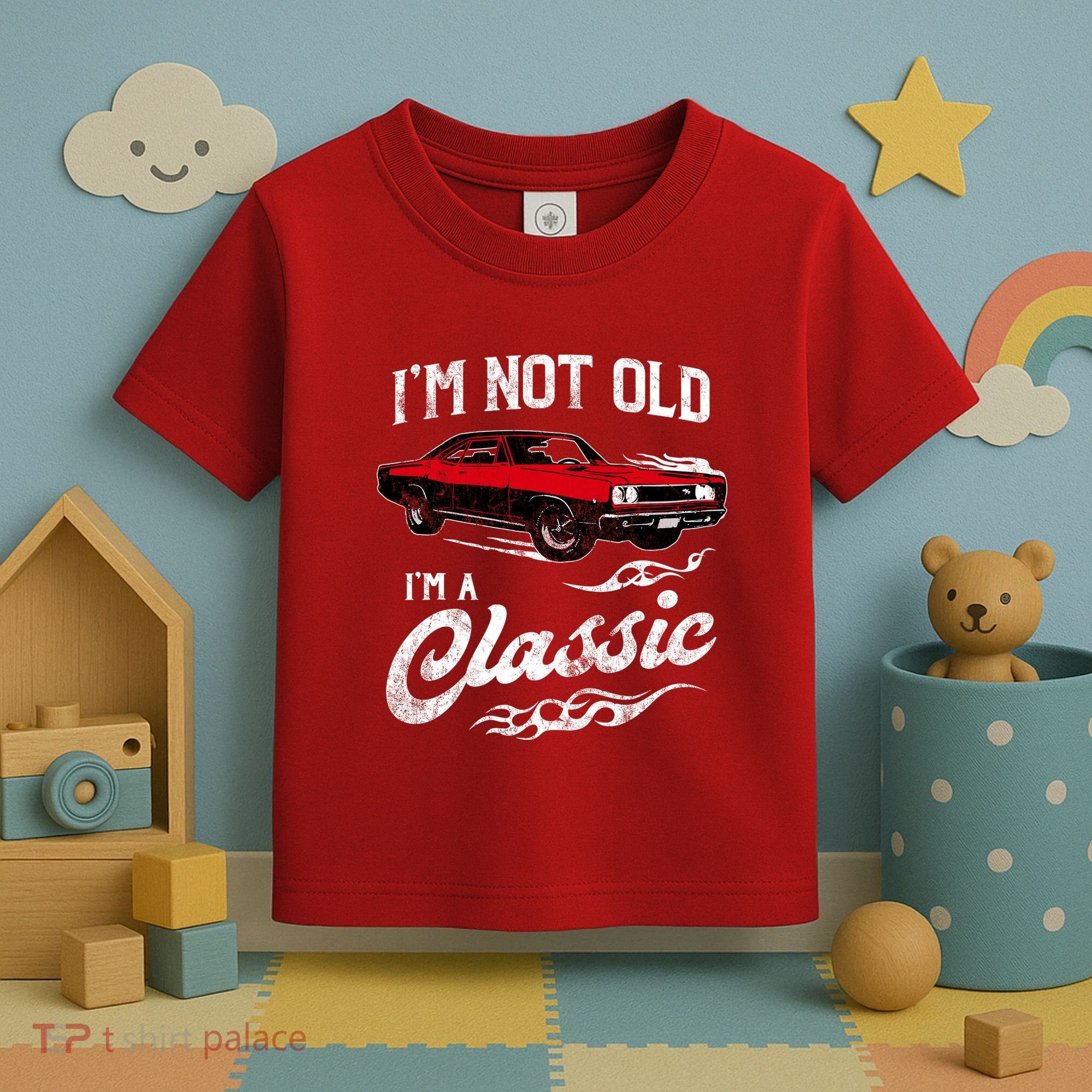 IM Not Old IM Classic Funny 60s Muscle Car Lover Gift Toddler T-Shirt