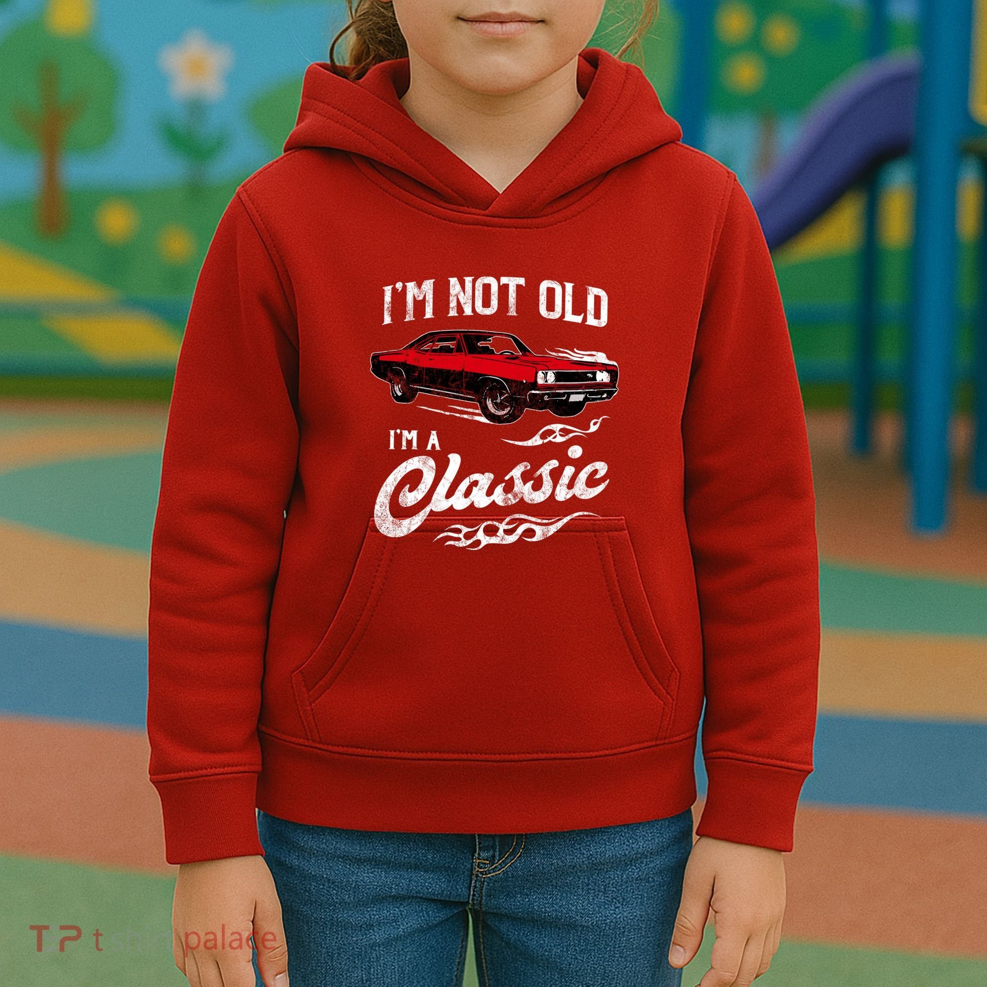 IM Not Old IM Classic Funny 60s Muscle Car Lover Gift Kids Hoodie