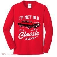IM Not Old IM Classic Funny 60s Muscle Car Lover Gift Kids Long Sleeve Shirt thumb 0
