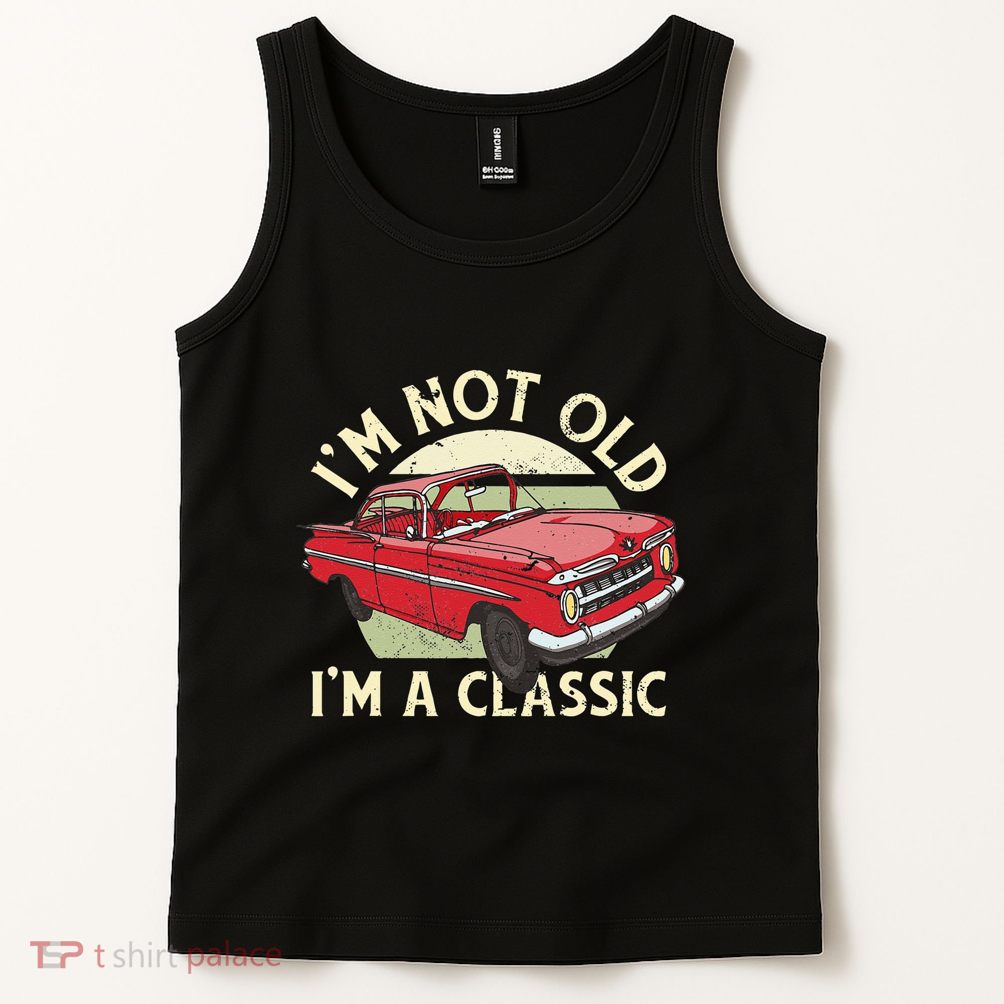 Im Not Old Im A Classic Car Men Dad Grandpa Tank Top