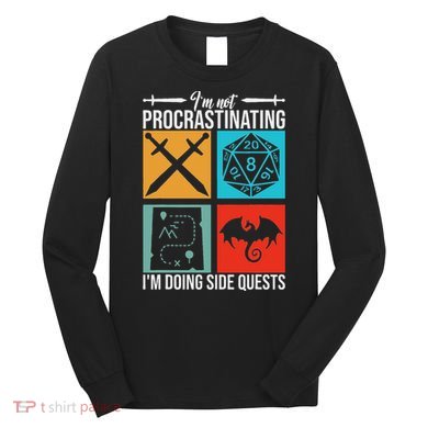 IM Not Procrastinating IM Doing Side Quests For Rpg Gamers Long Sleeve Shirt