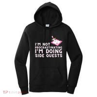 Im Not Procrastinating Im Doing Side Quests Gamer Gaming Women's Hoodie thumb 0