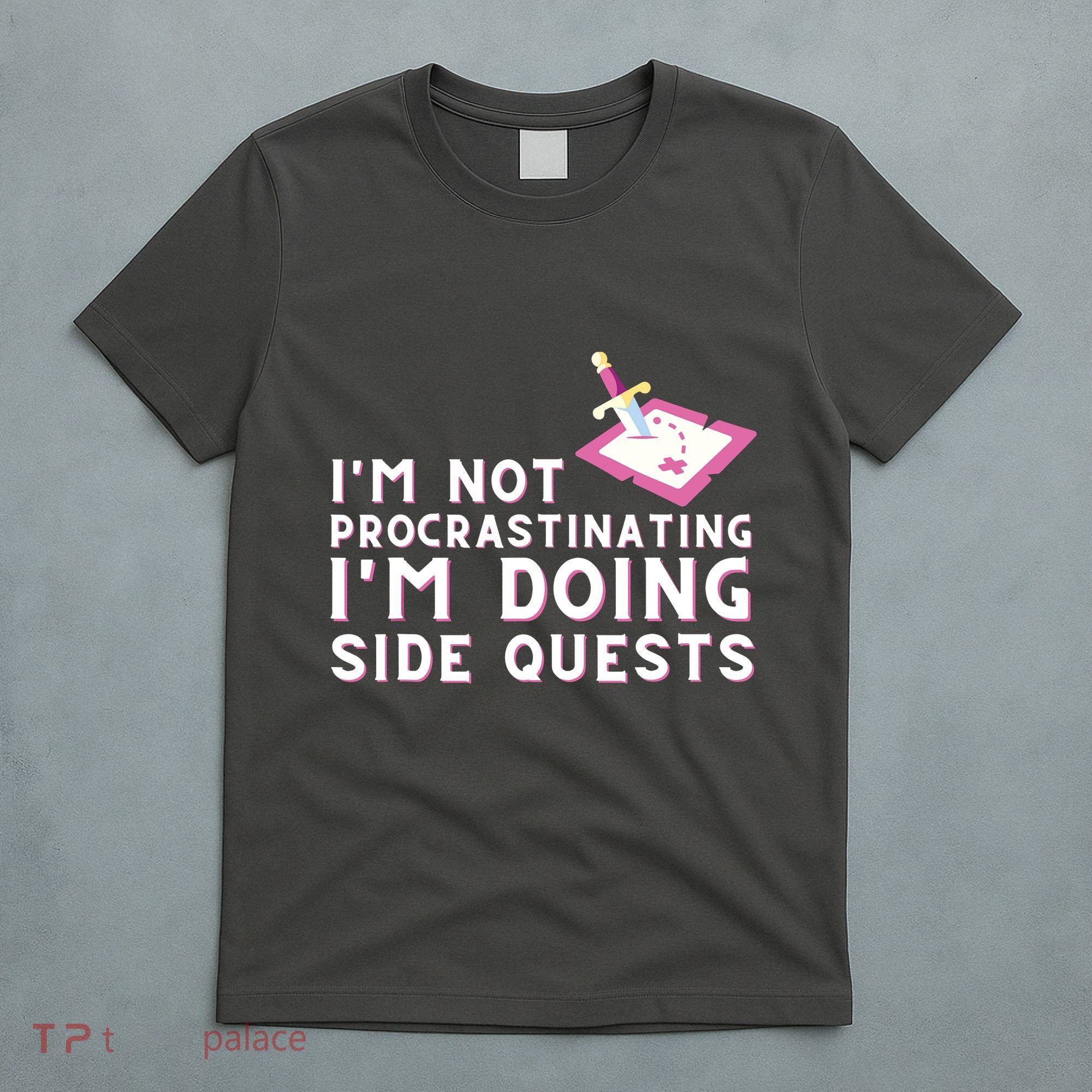 Im Not Procrastinating Im Doing Side Quests Gamer Gaming T-Shirt