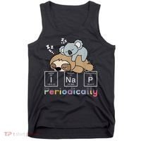 I Nap Periodically Funny Science Sloth Lover Koala Mama Bear Tank Top thumb 0