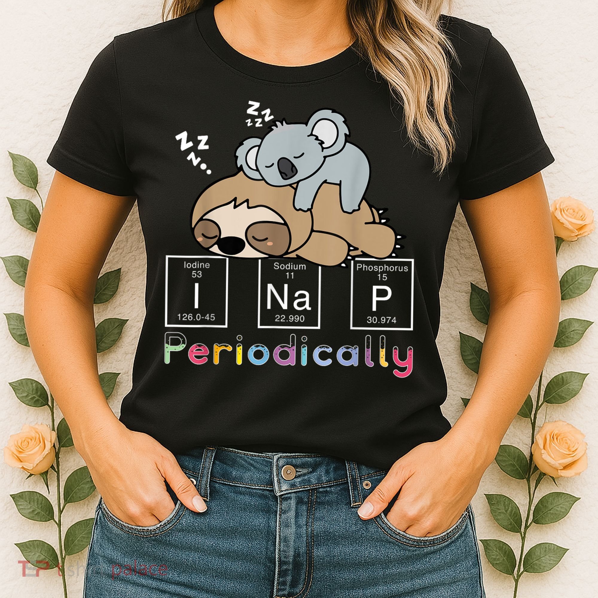 I Nap Periodically Funny Science Sloth Lover Koala Mama Bear Women's T-Shirt
