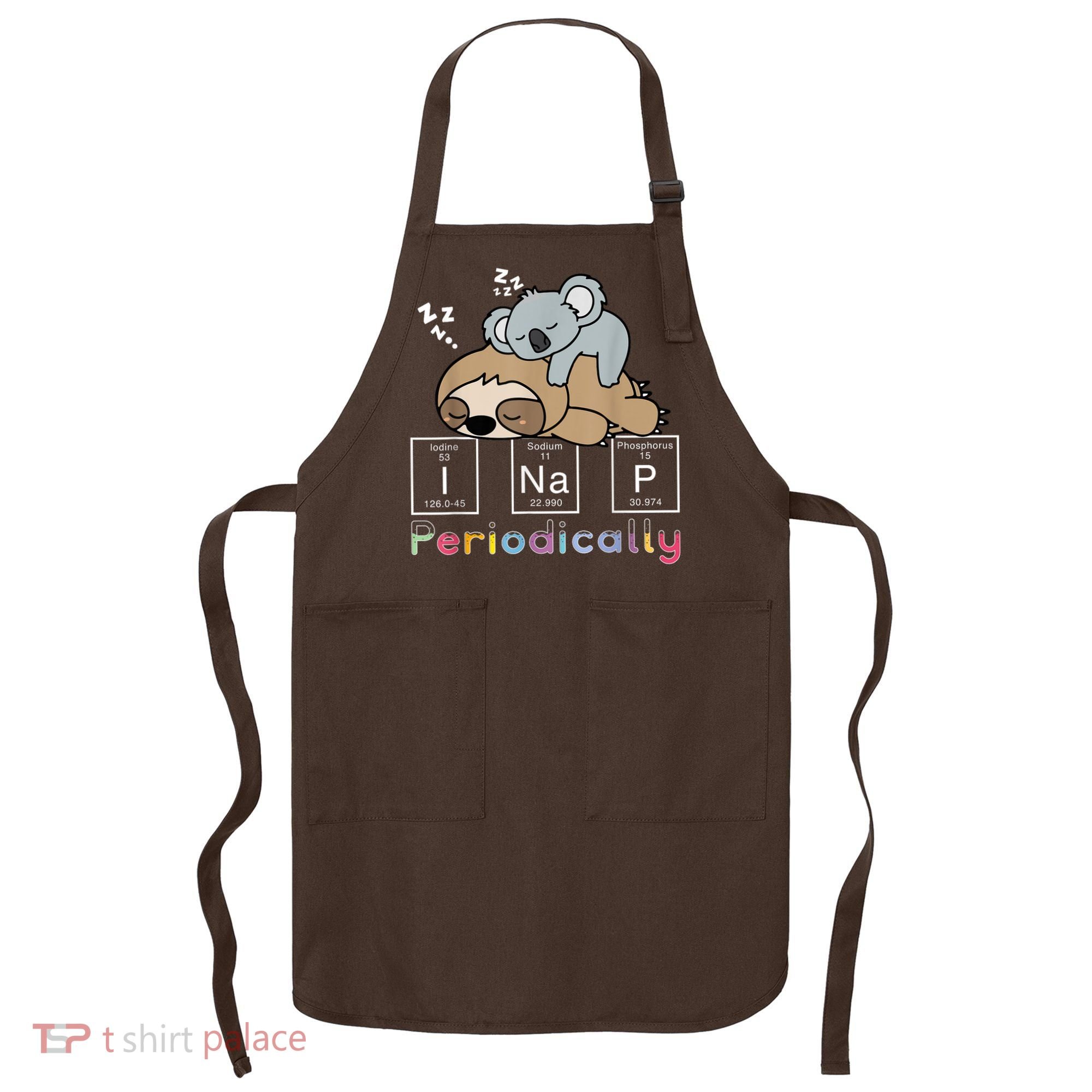 I Nap Periodically Funny Science Sloth Lover Koala Mama Bear Apron