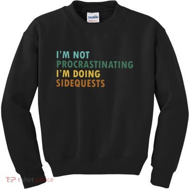 IM Not Procrastinating IM Doing Sidequests Gamer Dad Kids Sweatshirt