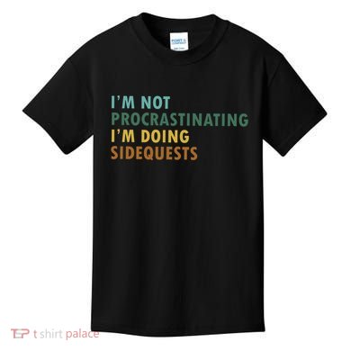 IM Not Procrastinating IM Doing Sidequests Gamer Dad Kids T-Shirt
