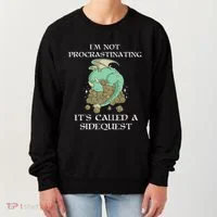 IM Not Procrastinating ItS Called A Side Quest Women's Sweatshirt thumb 0