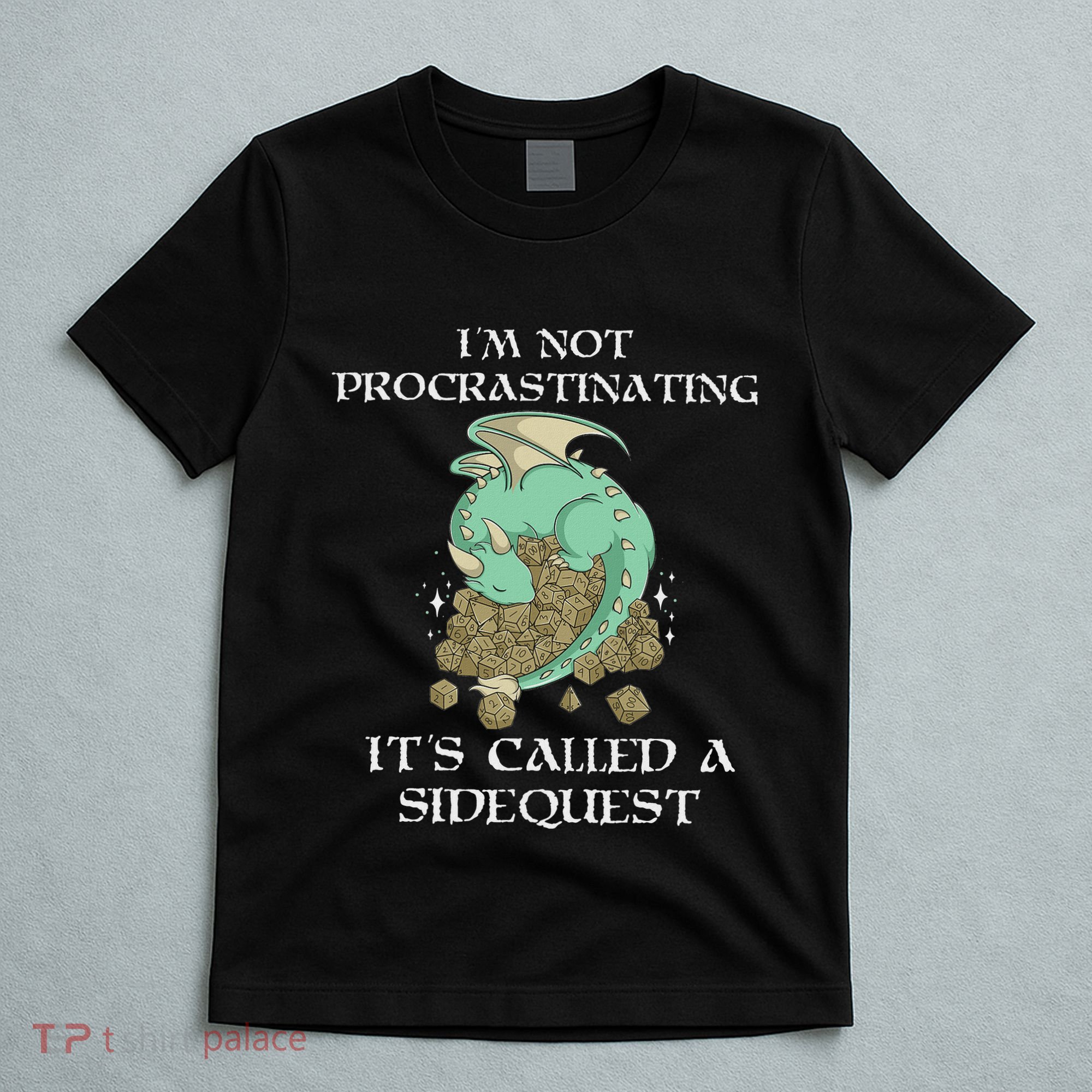IM Not Procrastinating ItS Called A Side Quest T-Shirt