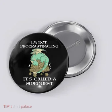 IM Not Procrastinating ItS Called A Side Quest Button