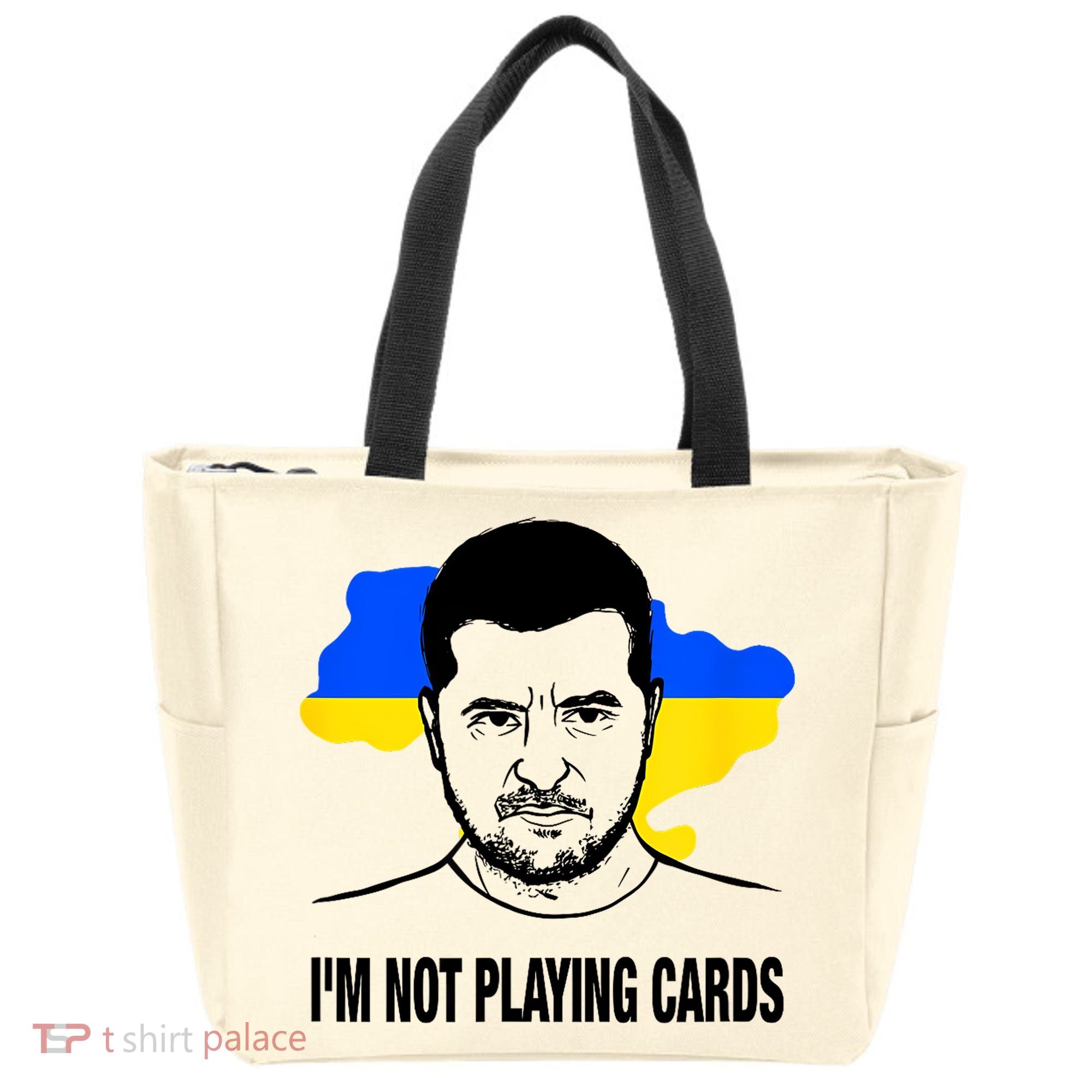 I;M Not Playing Cards Zelensky Ukrainian Flag Tote Bag