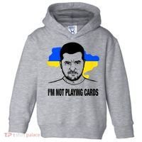 I;M Not Playing Cards Zelensky Ukrainian Flag Toddler Hoodie thumb 0