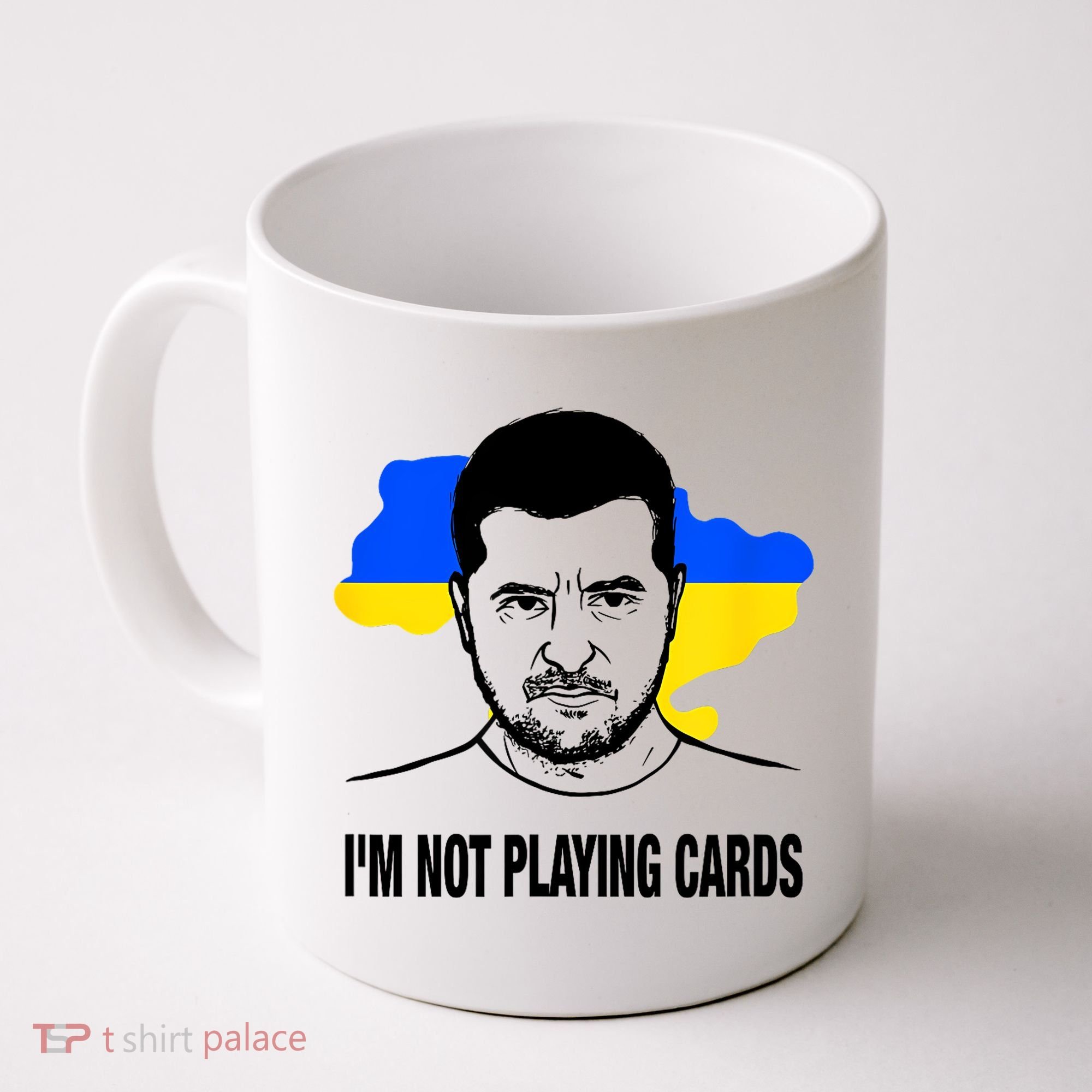 I;M Not Playing Cards Zelensky Ukrainian Flag Coffee Mug