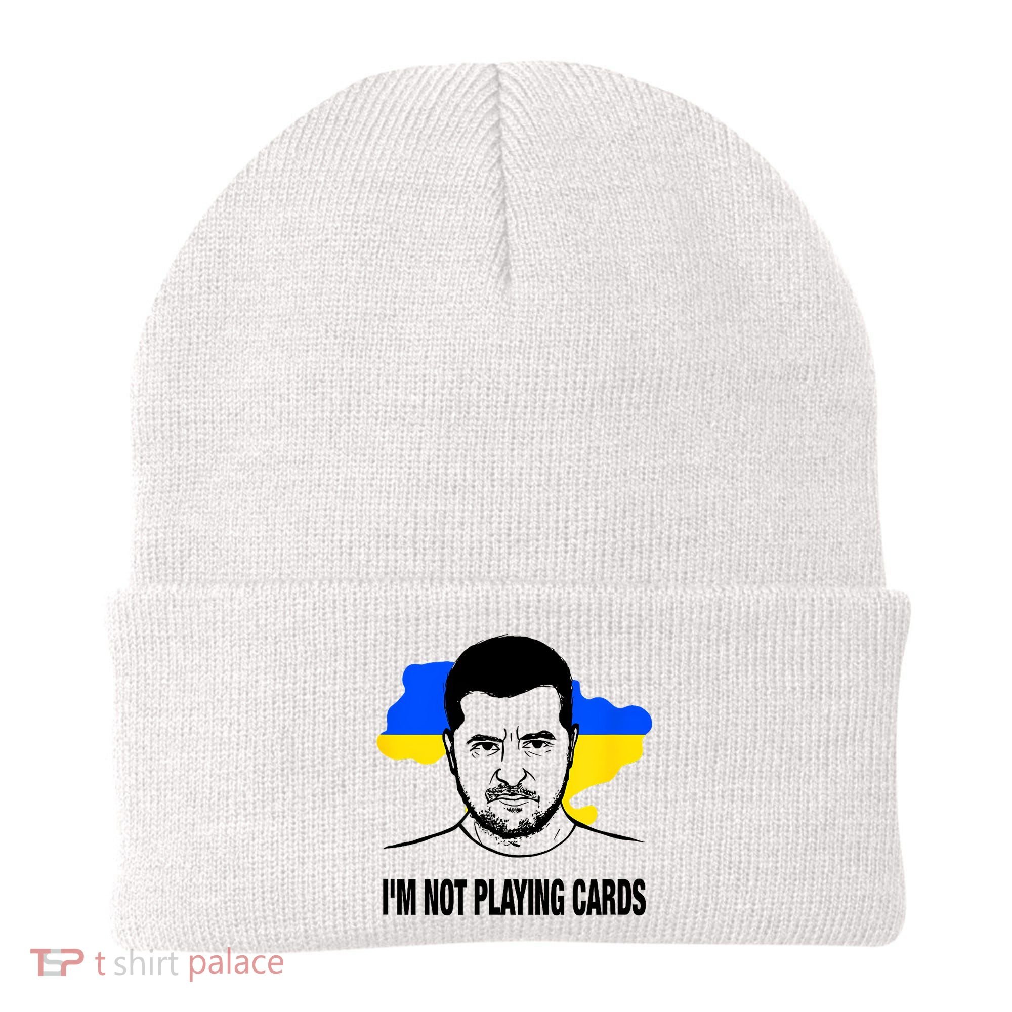 I;M Not Playing Cards Zelensky Ukrainian Flag Beanie