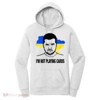 I;M Not Playing Cards Zelensky Ukrainian Flag Women's Hoodie thumb 0